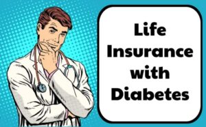Top 4 Life Insurance For Diabetics
