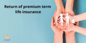 Return of premium term life insurance
