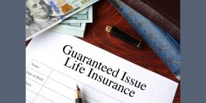 Guaranteed issue life insurance
