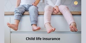 Child life insurance
